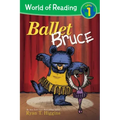 World of Reading: Mother Bruce: Ballet Bruce: Level 1