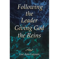 Following the Leader: Giving God the Reins