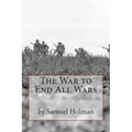 The War to End All Wars