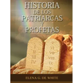 Historia de los Patriarcas y Profetas