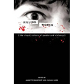 Killing Women: The Visual Culture of Gender and Violence