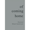 Of Coming Home