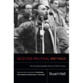Selected Political Writings: The Great Moving Right Show and Other Essays
