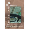Biblical Directionism: A Biblical Approach to Counseling Methodology