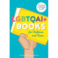 LGBTQAI+ Books for Children and Teens: Providing a Window for All