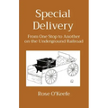 Special Delivery: From One Stop to Another on the Underground Railroad