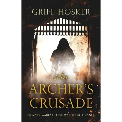An Archer's Crusade