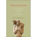 The Cattle of the Sun: Cows and Culture in the World of the Ancient Greeks