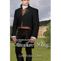 The Reintroduction of Fitzwilliam Darcy: A Pride and Prejudice Variation