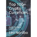 Top 100 Cryptocurrencies: Mastering Cryptocurrencies