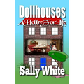 Dollhouses: A Hobby For Life