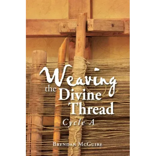 Weaving the Divine Thread: Cycle A