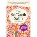 The Self-Worth Safari: Valuing Your Life and Your Work