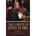 Take a Minute to Listen to This