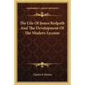 The Life of James Redpath and the Development of the Modern Lyceum