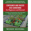 Container and Raised Bed Gardening for Beginners and Beyond