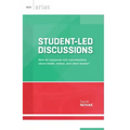 Student-Led Discussions: How Do I Promote Rich Conversations about Books, Videos, and Other Media?