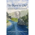 "So Hard to Die": A Physician and a Psychologist Explore the Mystery of Meriwether Lewis's Death