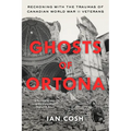 Ghosts of Ortona: Reckoning with the Traumas of Canadian World War II Veterans