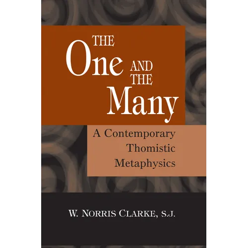 The One and the Many: A Contemporary Thomistric Metaphysics