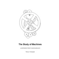 The Study of Machines: An Introduction to Mechanology
