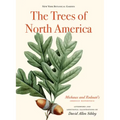 The Trees of North America: Michaux and Redouté's American Masterpiece