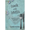 Lunch with Loretta: Discover the Power of a Mentoring Friendship