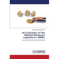 An Evaluation of the Medical Marijuana Legislation's (MML)