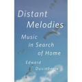 Distant Melodies: Music in Search of Home