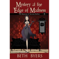 Mystery at the Edge of Madness: A Severine DuNoir Historical Cozy Adventure