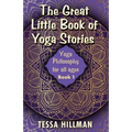 The Great Little Book of Yoga Stories: Yoga Philosophy for All Ages - Book 1