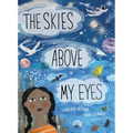 The Skies Above My Eyes