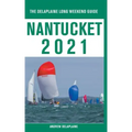 Nantucket - The Delaplaine 2021 Long Weekend Guide