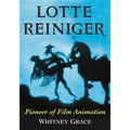 Lotte Reiniger: Pioneer of Film Animation