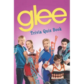 Glee: Trivia Quiz Book
