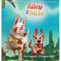 Riley & Milo: La Historia de un Cachorro para Lidiar con el Dolor y la Pérdida