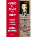 Cuando El Tiempo Se Detuvo: Memorias de la Guerra de Mi Padre Y Lo Que Queda / When Time Stopped: A Memoir of My Father's War and What Remains