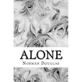 Alone: (Norman Douglas Classics Collection)