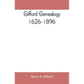 Gifford genealogy, 1626-1896