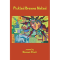 Pickled Dreams Naked