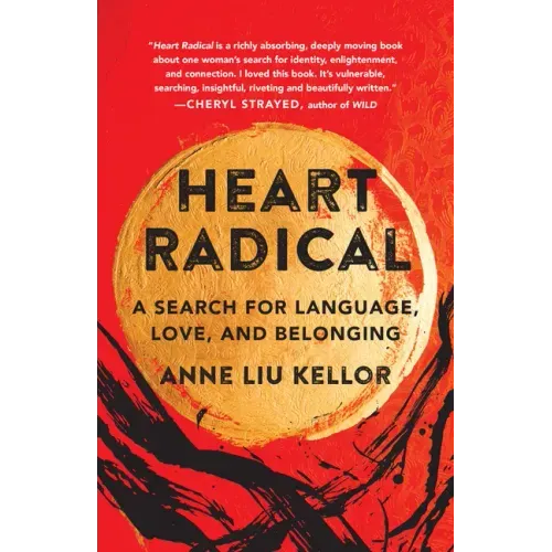 Heart Radical: A Search for Language, Love, and Belonging