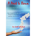 A Poet Is Born: How I Sorted Out My Life Through Writing Poetry, And How You Can Too