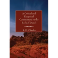 A Critical and Exegetical Commentary on the Book of Daniel