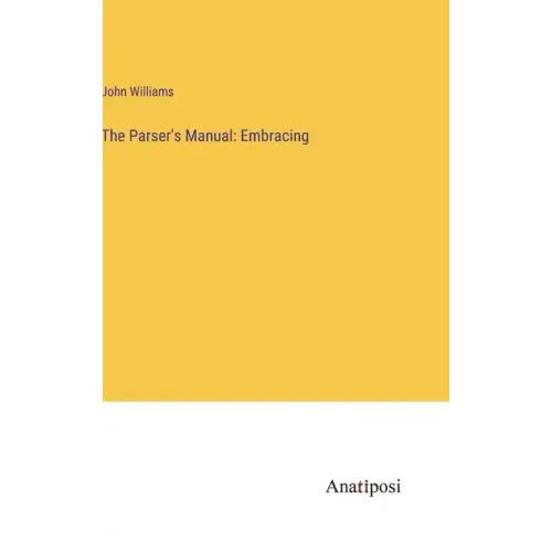 The Parser's Manual: Embracing