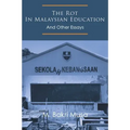 The Rot In Malaysian Education: And Other Essays