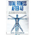 Total Fitness After 40