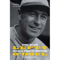 Lefty O'Doul: Baseball's Forgotten Ambassador