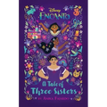 Encanto: A Tale of Three Sisters