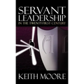 Servant Leadership in the Twenty-First Century