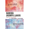 Naming Jhumpa Lahiri: Canons and Controversies